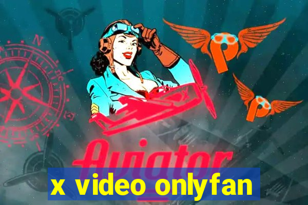 x video onlyfan